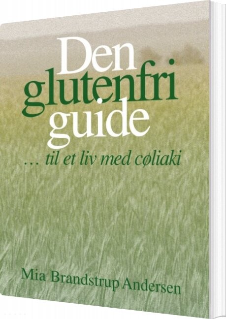 Den Glutenfri Guide - Mia Brandstrup Andersen - Bog