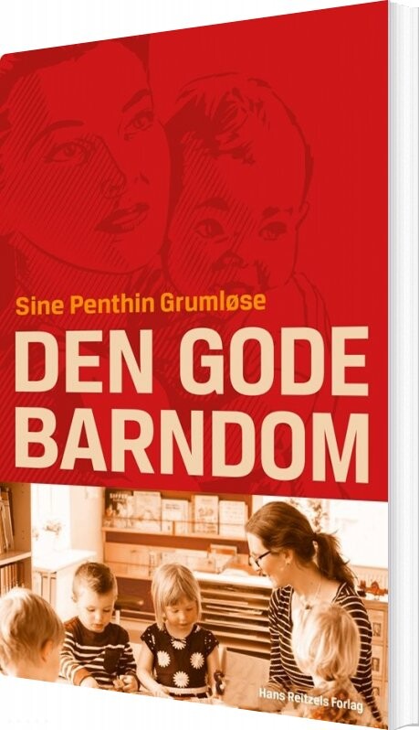 Billede af Den Gode Barndom - Sine Penthin Grumløse - Bog