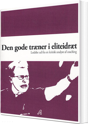 Billede af Den Gode Træner I Eliteidræt? - Troels Gottlieb - Bog
