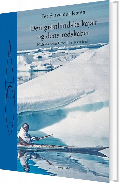 Se Den Grønlandske Kajak Og Dens Redskaber - Per Scavenius Jensen - Bog hos Gucca.dk