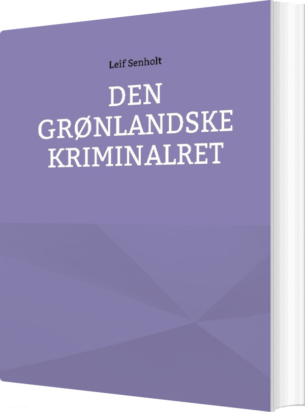 Den Grønlandske Kriminalret - Leif Senholt - Bog