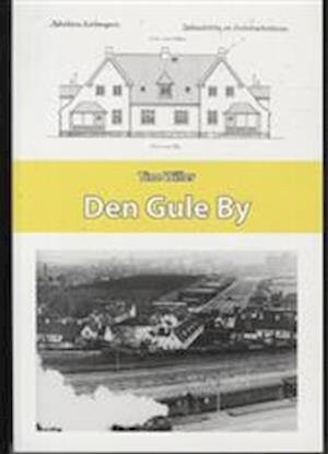 Billede af Den Gule By - Tine Willer - Bog