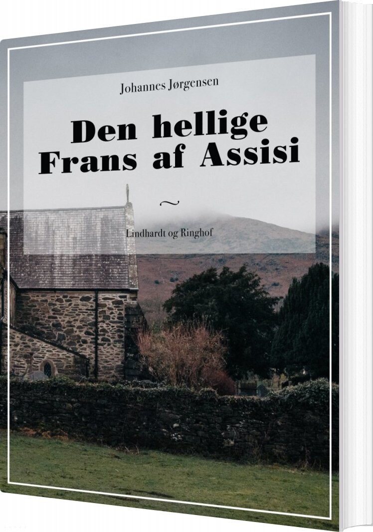 Den Hellige Frans Af Assisi - Johannes Jørgensen - Bog