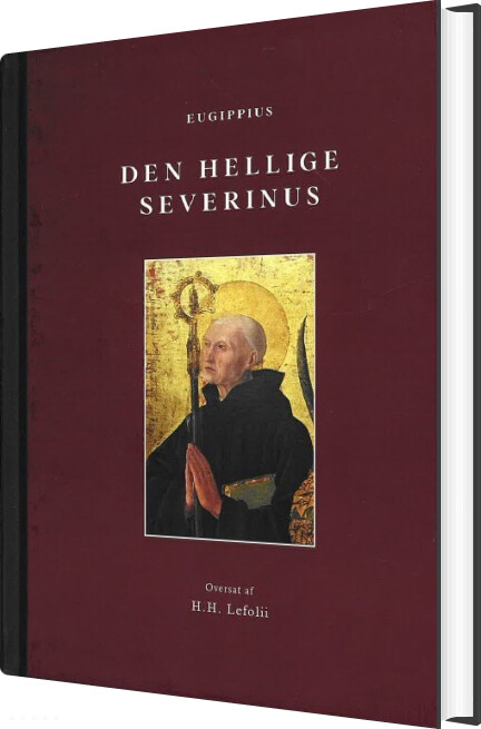 Den Hellige Severinus - Eugippius - Bog