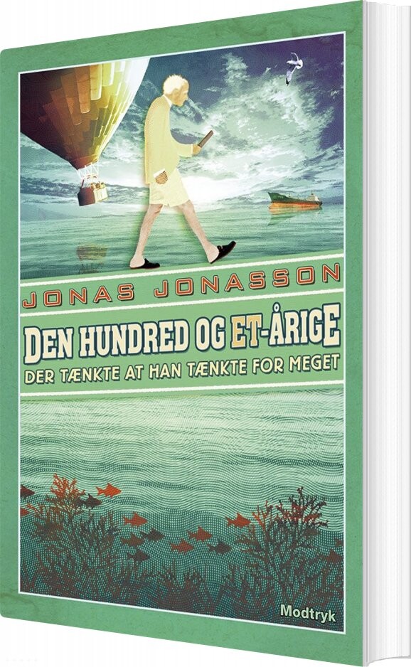 Billede af Den Hundred Og Et-årige Der Tænkte At Han Tænkte For Meget - Jonas Jonasson - Bog