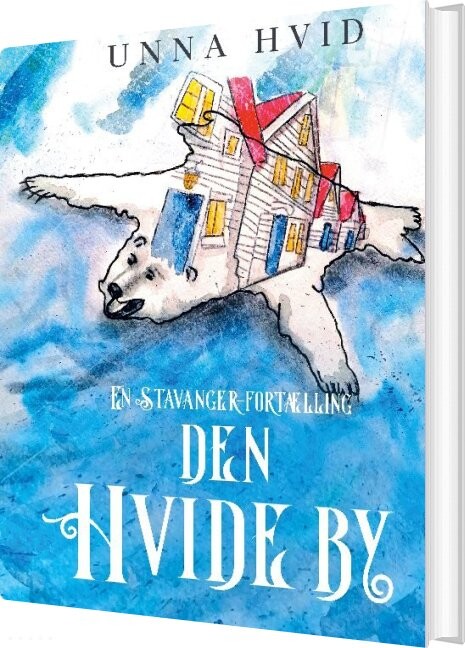 Billede af Den Hvide By - Unna Hvid - Bog