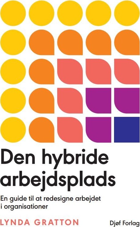 Den Hybride Arbejdsplads - Lynda Gratton - Bog