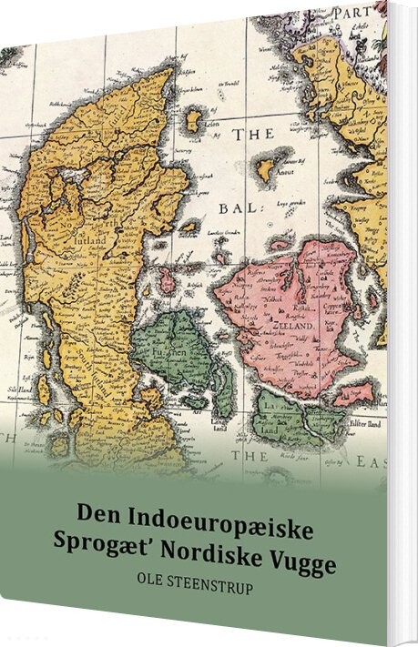 Den Indoeuropæiske Sprogæt' Nordiske Vugge - Ole Steenstrup - Bog