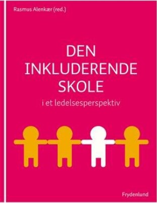 Billede af Den Inkluderende Skole I Et Ledelsesperspektiv - Rasmus Alenkær - Bog