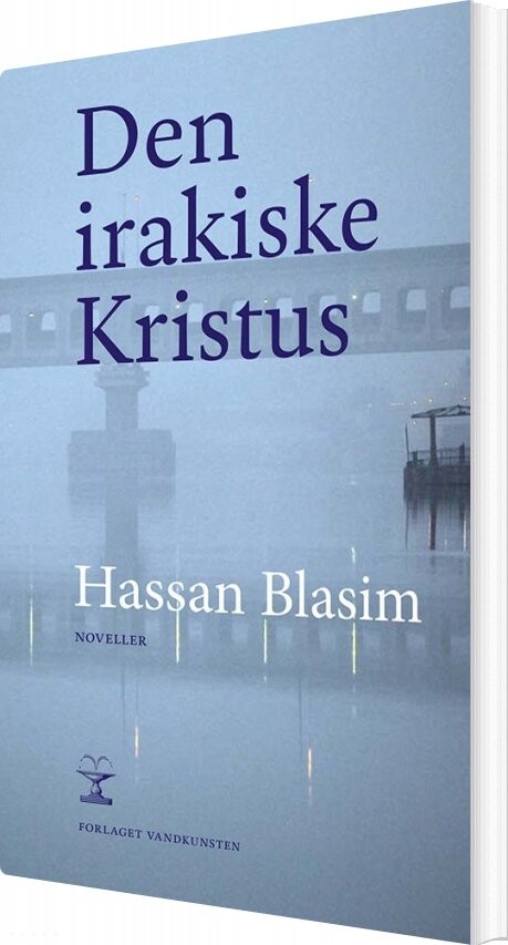 Den Irakiske Kristus - Hassan Blasim - Bog