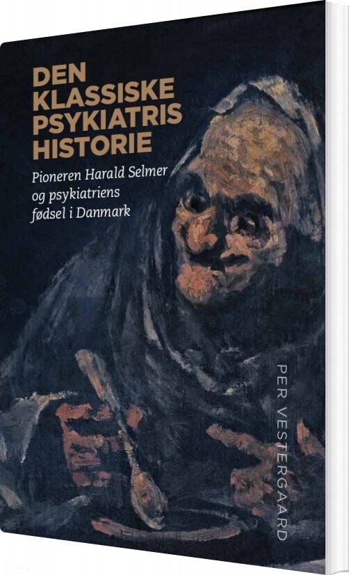 Billede af Den Klassiske Psykiatris Historie - Per Vestergaard - Bog