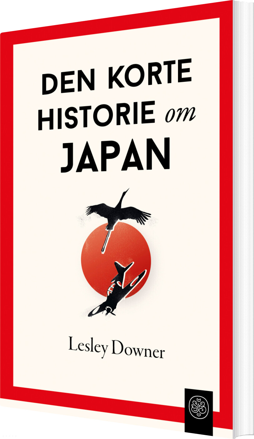 Den Korte Historie Om Japan - Lesley Downer - Bog