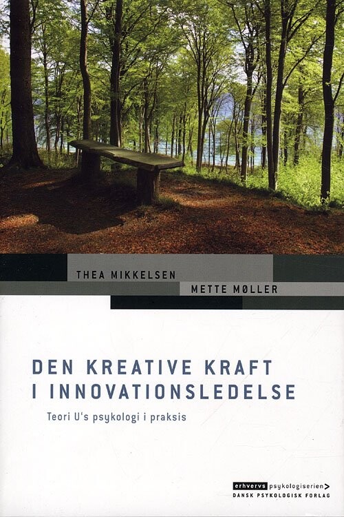 Den Kreative Kraft I Innovationsledelse - Thea Mikkelsen - Bog