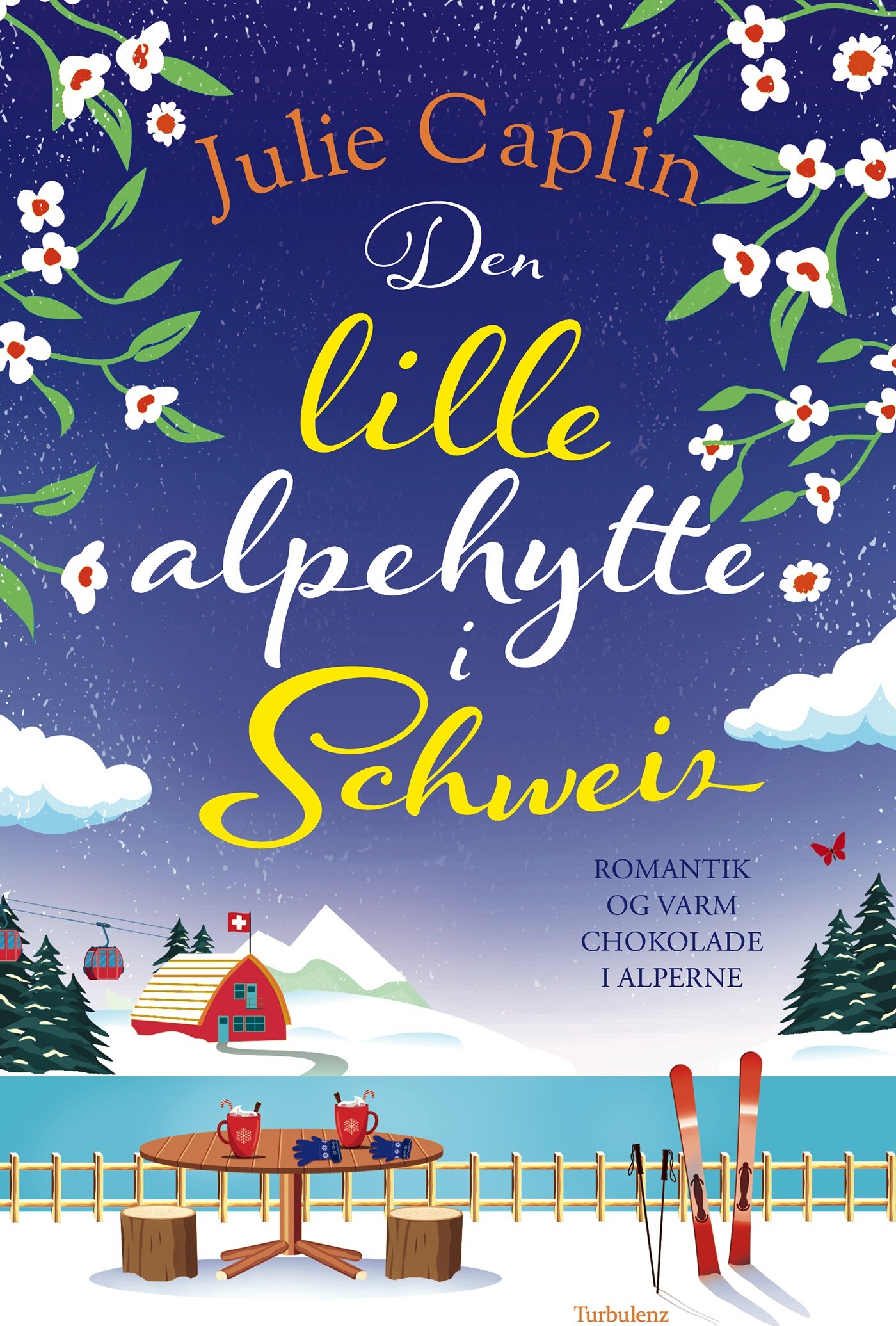 Den Lille Alpehytte I Schweiz - Julie Caplin - Bog