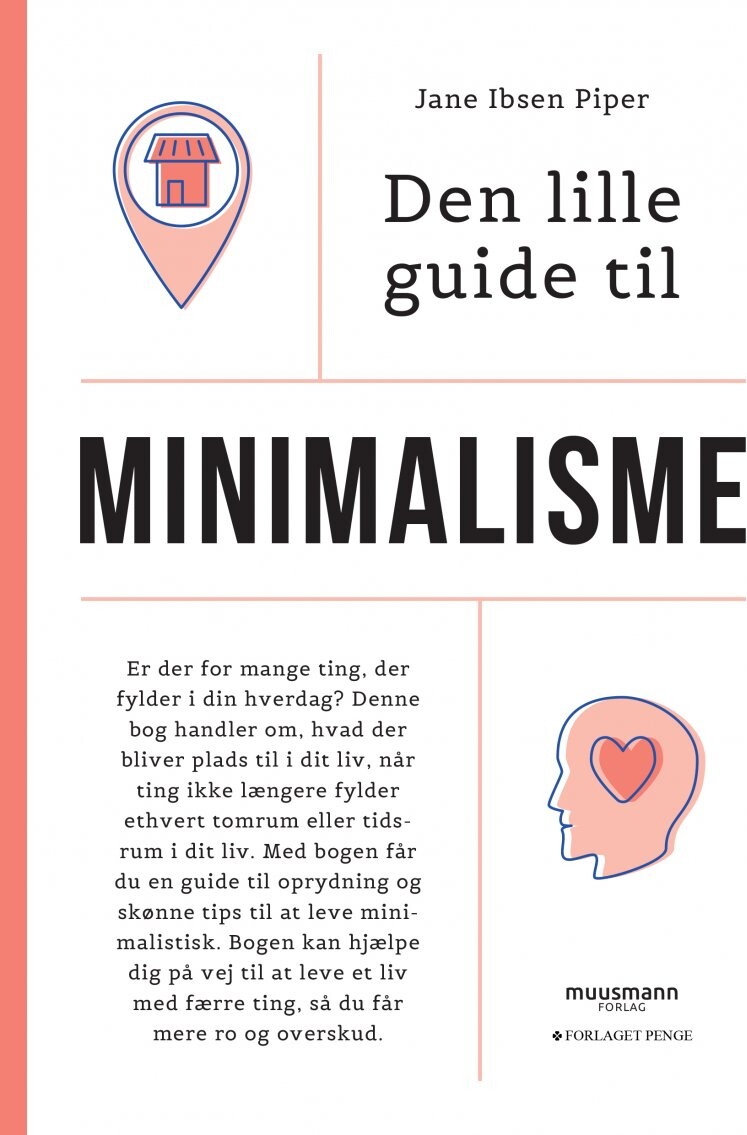 Den Lille Guide Til Minimalisme - Jane Ibsen Piper - Bog