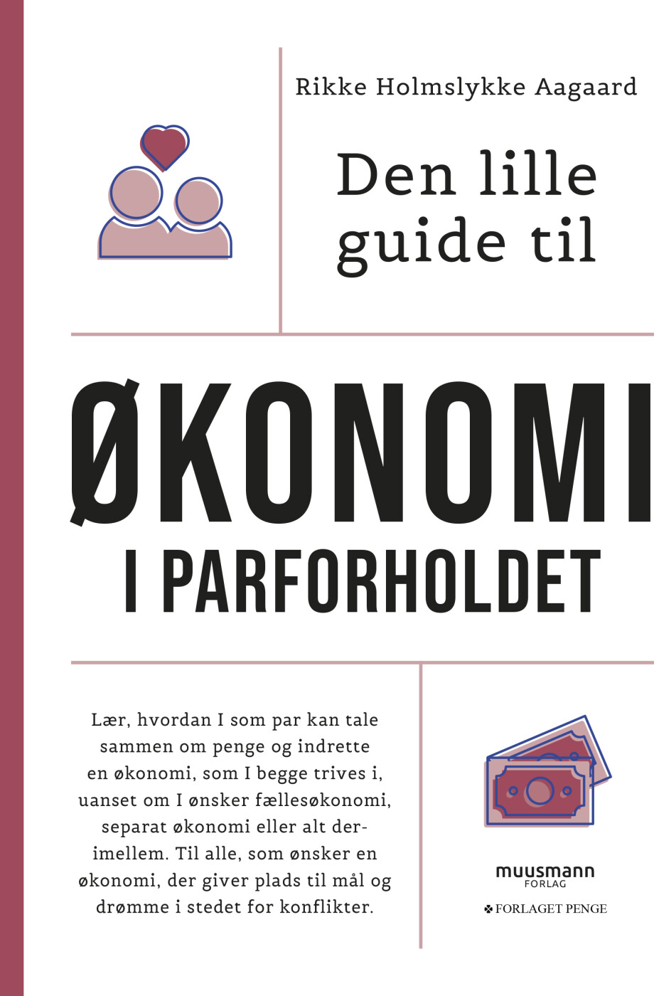 Den Lille Guide Til økonomi I Parforholdet - Rikke Holmslykke Aagaard - Bog