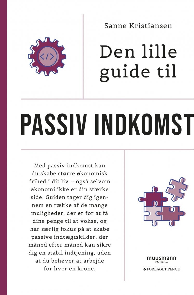 Den Lille Guide Til Passiv Indkomst - Sanne Fehmerling Kristiansen - Bog