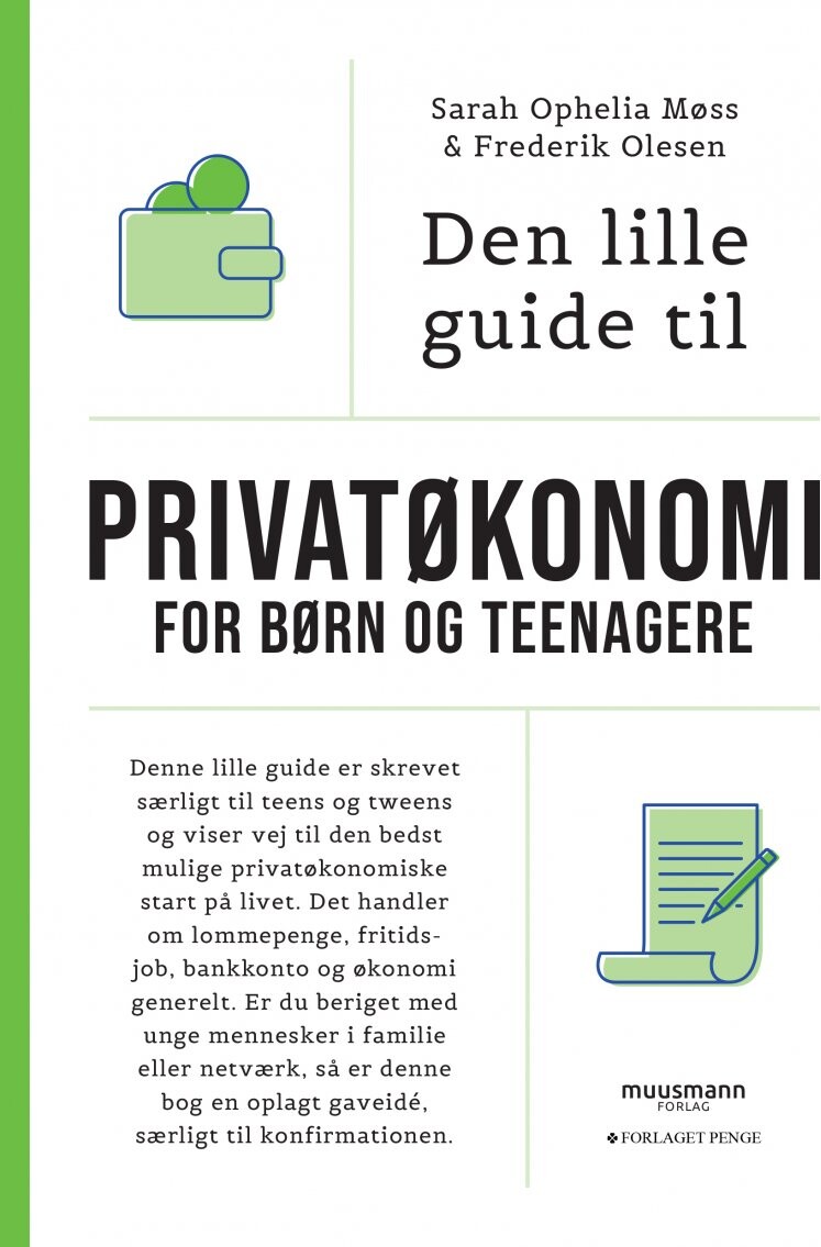 Den Lille Guide Til Privatøkonomi For Børn Og Teenagere - Sarah Ophelia Møss - Bog