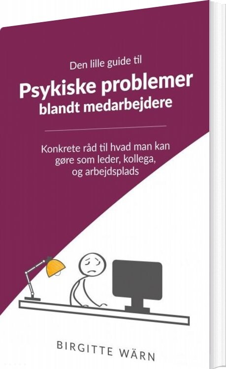 Billede af Den Lille Guide Til Psykiske Problemer Blandt Medarbejdere - Birgitte Wärn - Bog
