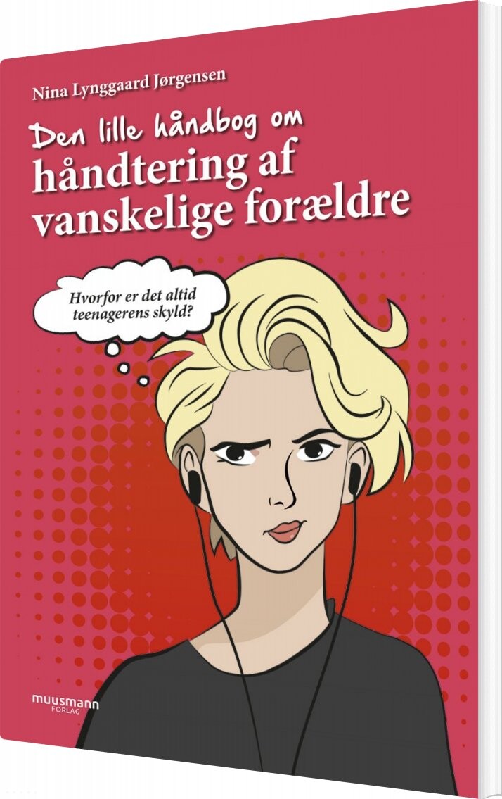 Den Lille Håndbog Om Håndtering Af Vanskelige Forældre - Nina Lynggaard Jørgensen - Bog