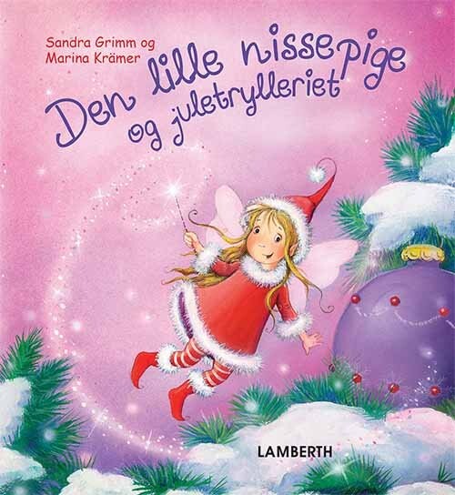 Billede af Den Lille Nissepige Og Juletrylleriet - Sandra Grimm - Bog hos Gucca.dk