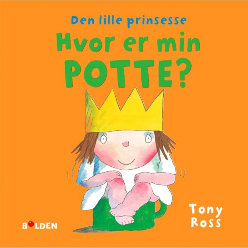 Billede af Den Lille Prinsesse: Hvor Er Min Potte? - Tony Ross - Bog hos Gucca.dk
