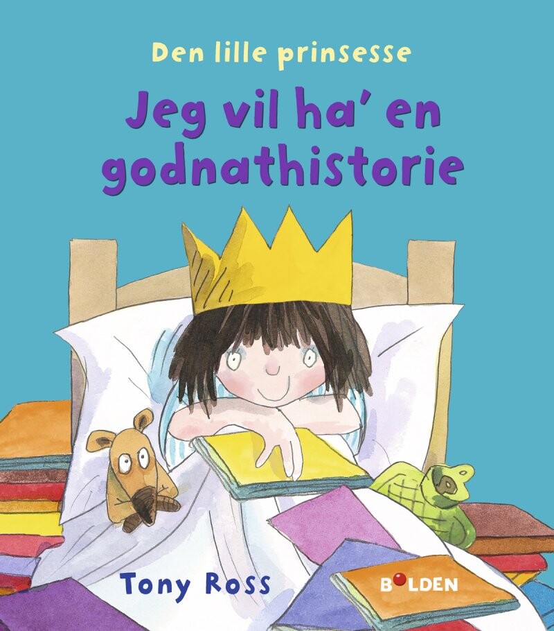 Billede af Den Lille Prinsesse: Jeg Vil Ha' En Godnathistorie - Tony Ross - Bog hos Gucca.dk