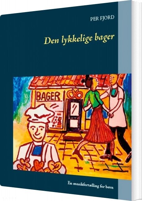 Billede af Den Lykkelige Bager - Per Fjord - Bog