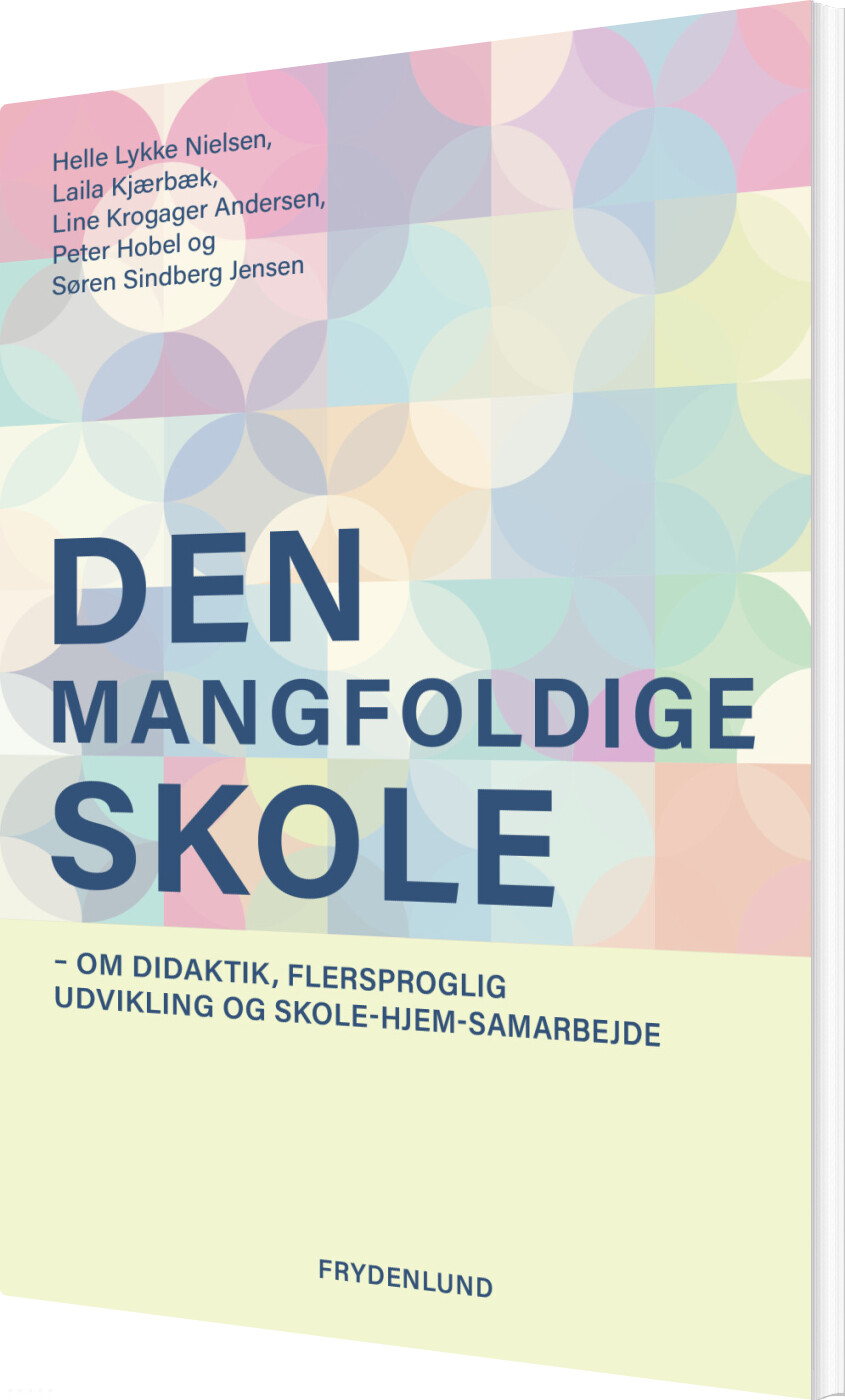 Den Mangfoldige Skole - Laila Kjærbæk - Bog