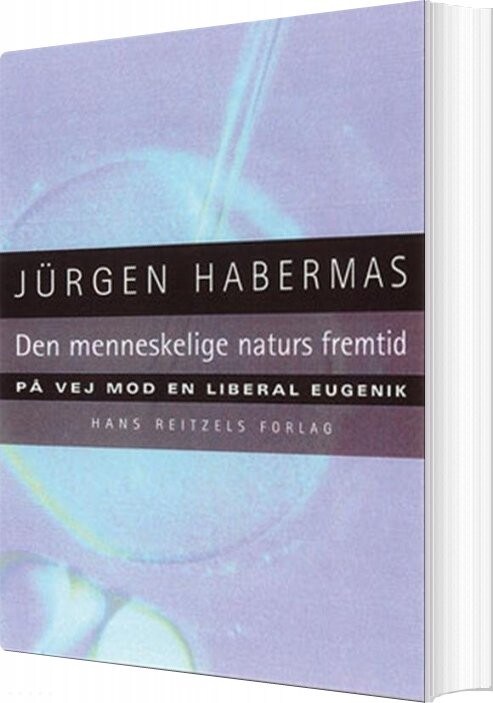 Billede af Den Menneskelige Naturs Fremtid - Jürgen Habermas - Bog