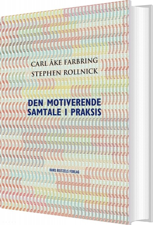 Den Motiverende Samtale I Praksis – Stephen Rollnick – Bog
