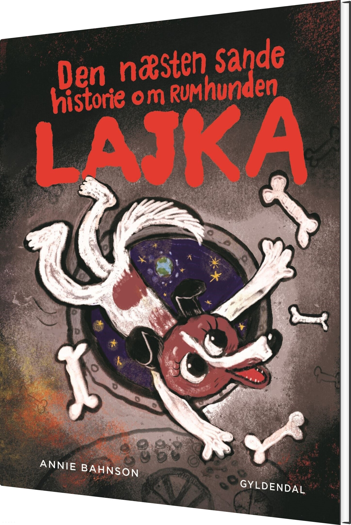 Den Næsten Sande Historie Om Rumhunden Lajka - Annie Bahnson - Bog