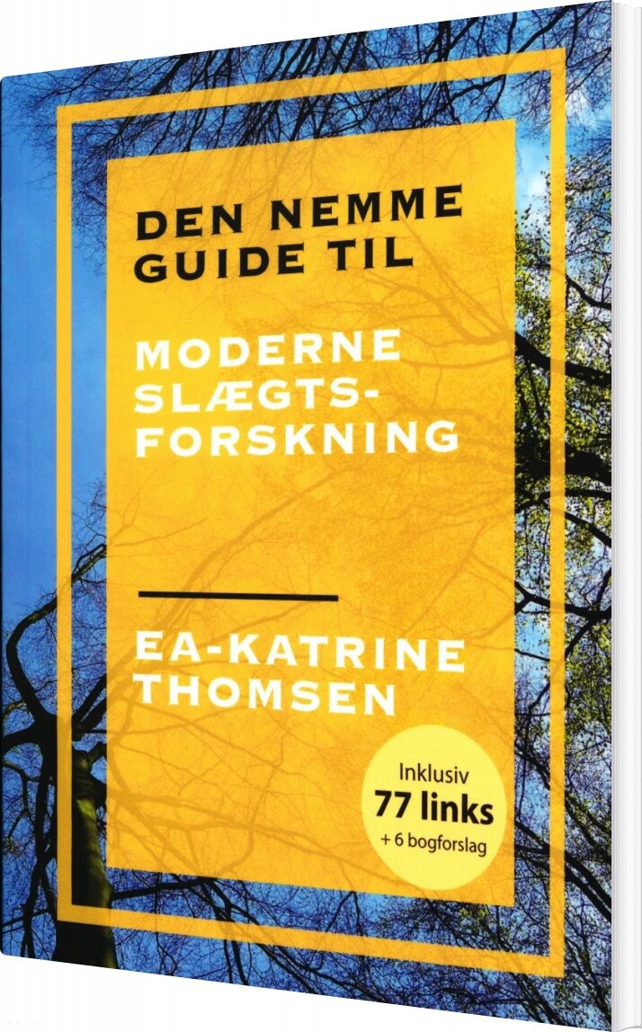 Billede af Den Nemme Guide Til Moderne Slægtsforskning - Ea-katrine Thomsen - Bog