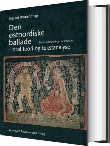 Den østnordiske Ballade - Oral Teori Og Tekstanalyse - Sigurd Kværndrup - Bog