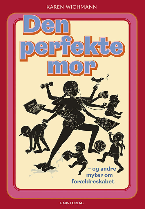 Den Perfekte Mor - Karen Wichmann - Bog