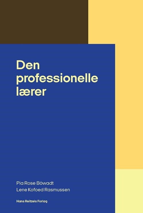 Billede af Den Professionelle Lærer - Pia Rose Böwadt - Bog