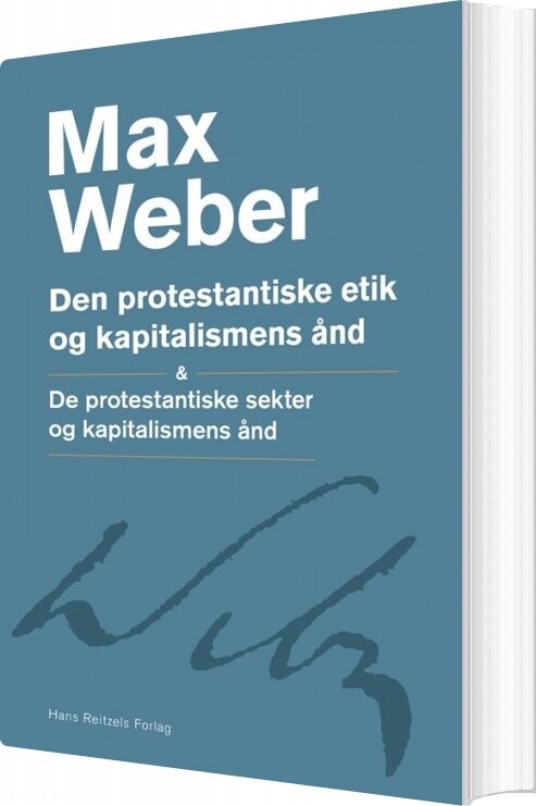 Den Protestantiske Etik Og Kapitalismens ånd - Max Weber - Bog
