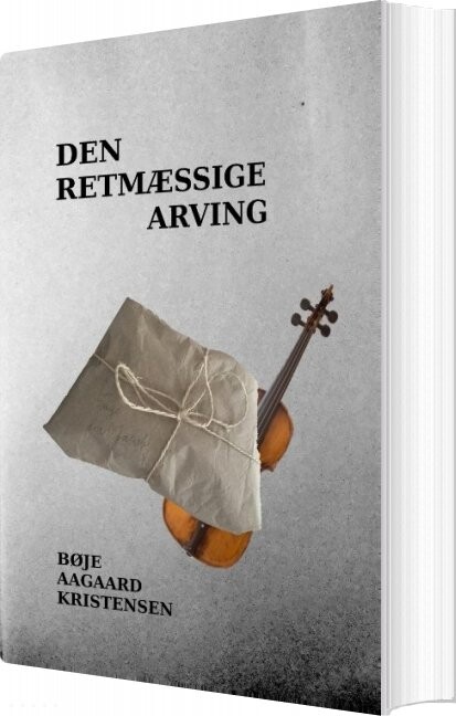 Den Retmæssige Arving - Bøje Aagaard Kristensen - Bog