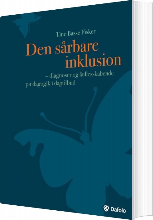 Billede af Den Sårbare Inklusion - Diagnoser Og Fællesskabende Pædagogik I Dagtilbud - Tine Basse Fisker - Bog