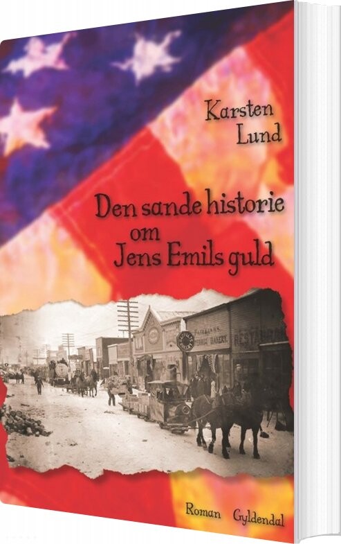 Den Sande Historie Om Jens Emils Guld - Karsten Lund - Bog