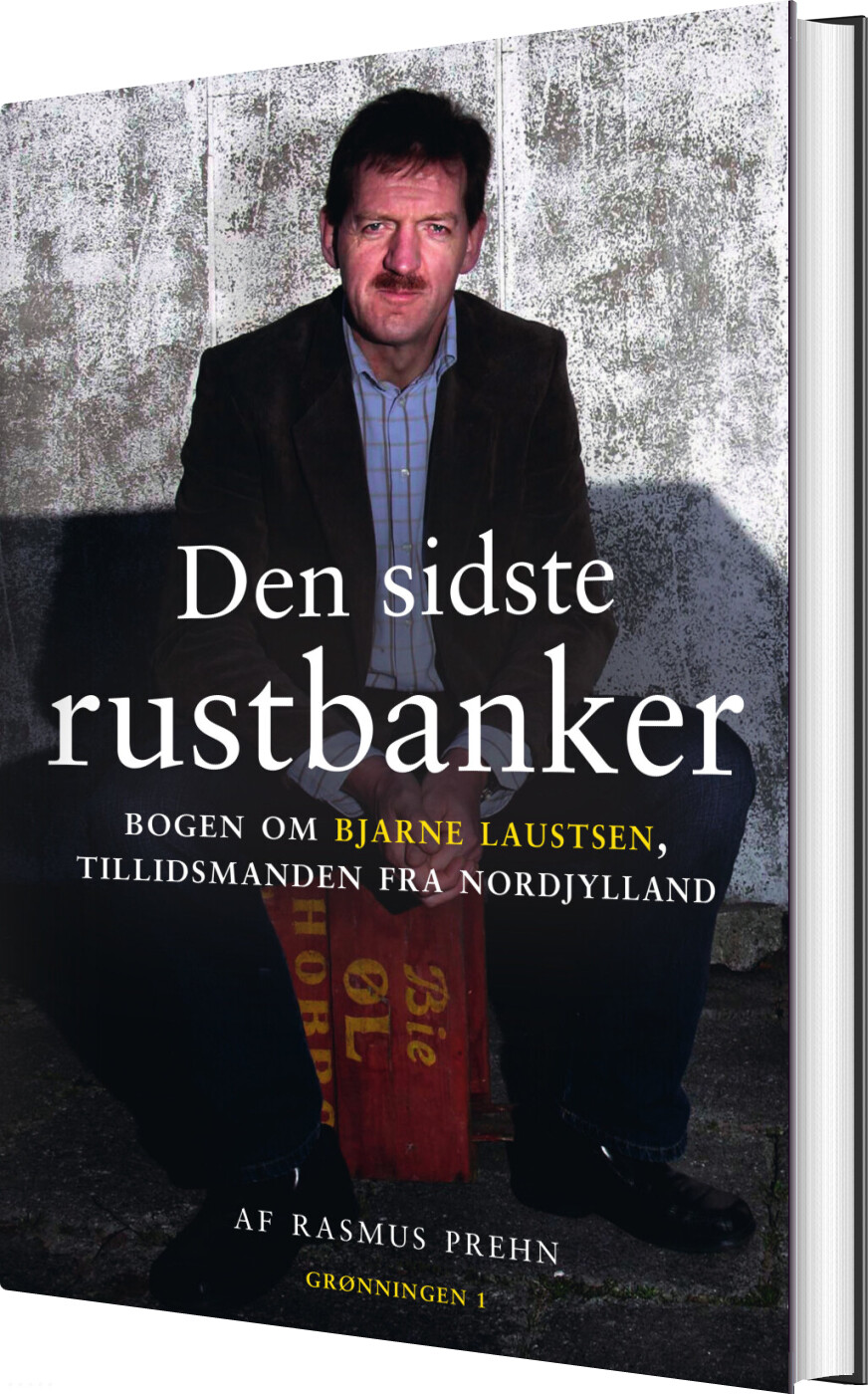 Billede af Den Sidste Rustbanker - Bjarne Laustsen - Rasmus Prehn - Bog