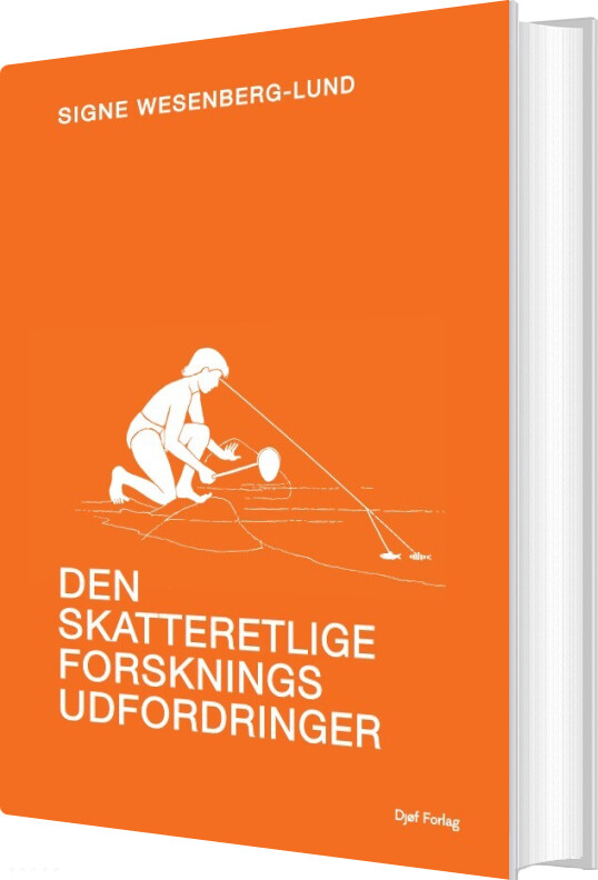 Den Skatteretlige Forsknings Udfordringer - Signe Wesenberg-lund - Bog