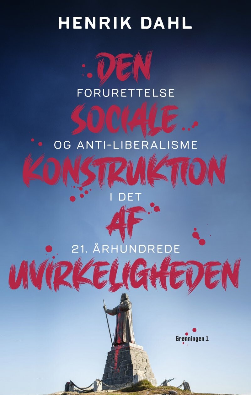 Billede af Den Sociale Konstruktion Af Uvirkeligheden - Henrik Dahl - Bog