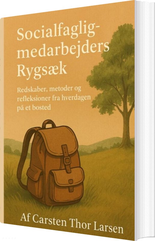Socialfaglig Medarbejders Rygsæk - Carsten Thor Larsen - Bog