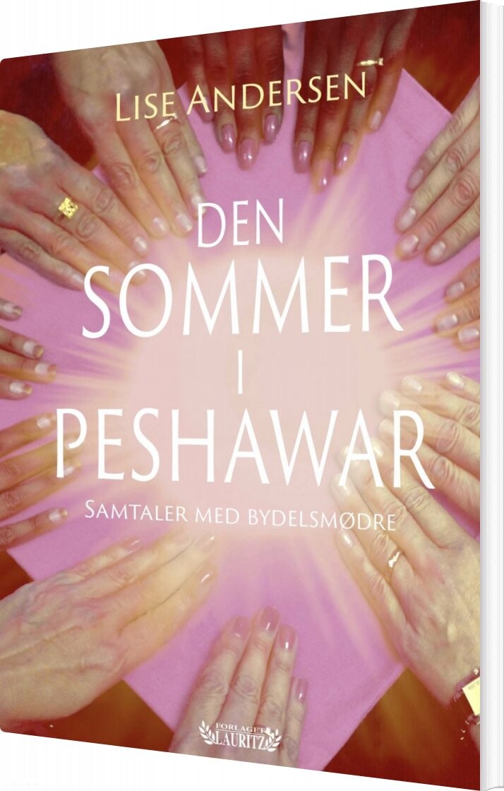 Billede af Den Sommer I Peshawar - Lise Andersen - Bog
