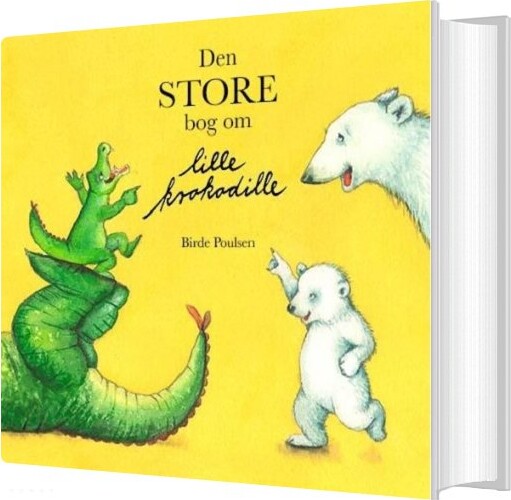 Billede af Den Store Bog Om Lille Krokodille - Birde Poulsen - Bog hos Gucca.dk