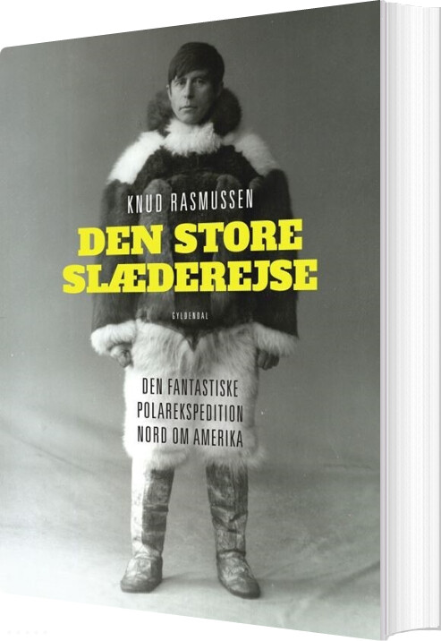 Den Store Slæderejse - Knud Rasmussen - Bog