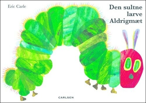 Den Sultne Larve Aldrigmæt (stor) - Eric Carle Studio - Bog
