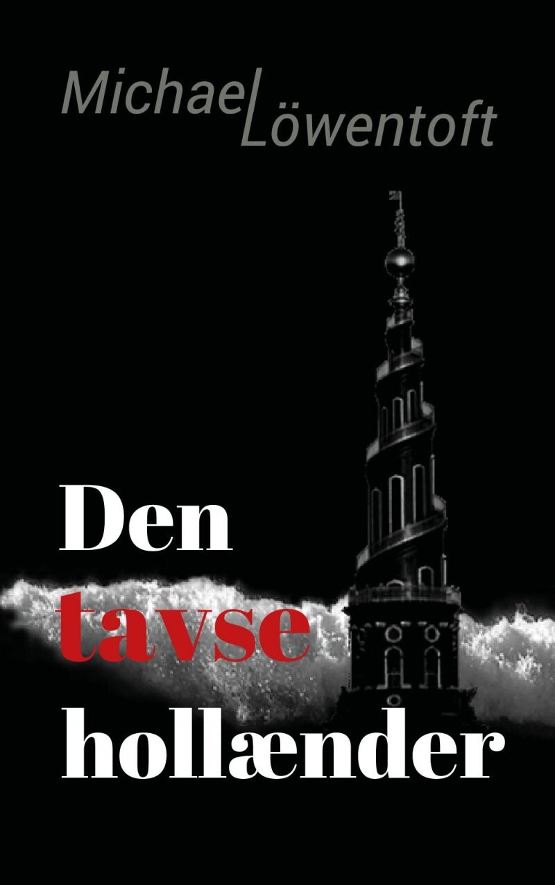 Billede af Den Tavse Hollænder - Michael Löwentoft - Bog