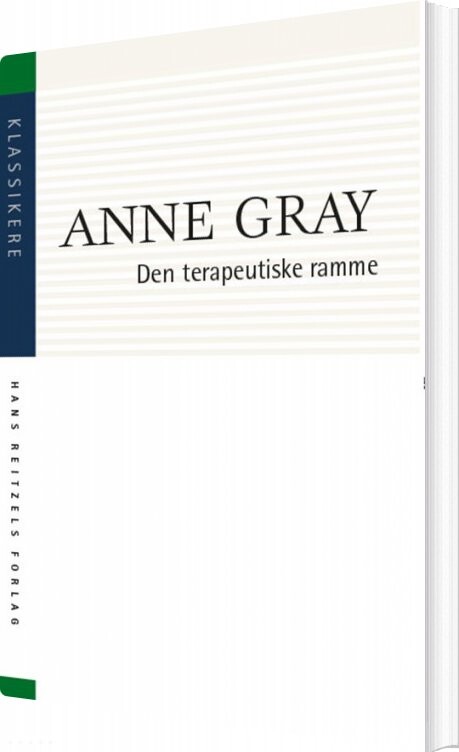 Den Terapeutiske Ramme - Anne Gray - Bog